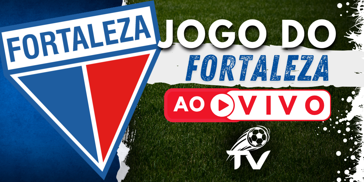 Arte para a transmissão do jogo do Fortaleza ao vivo, com o escudo tricolor do Leão do Pici e o logo do site FutebolTV.