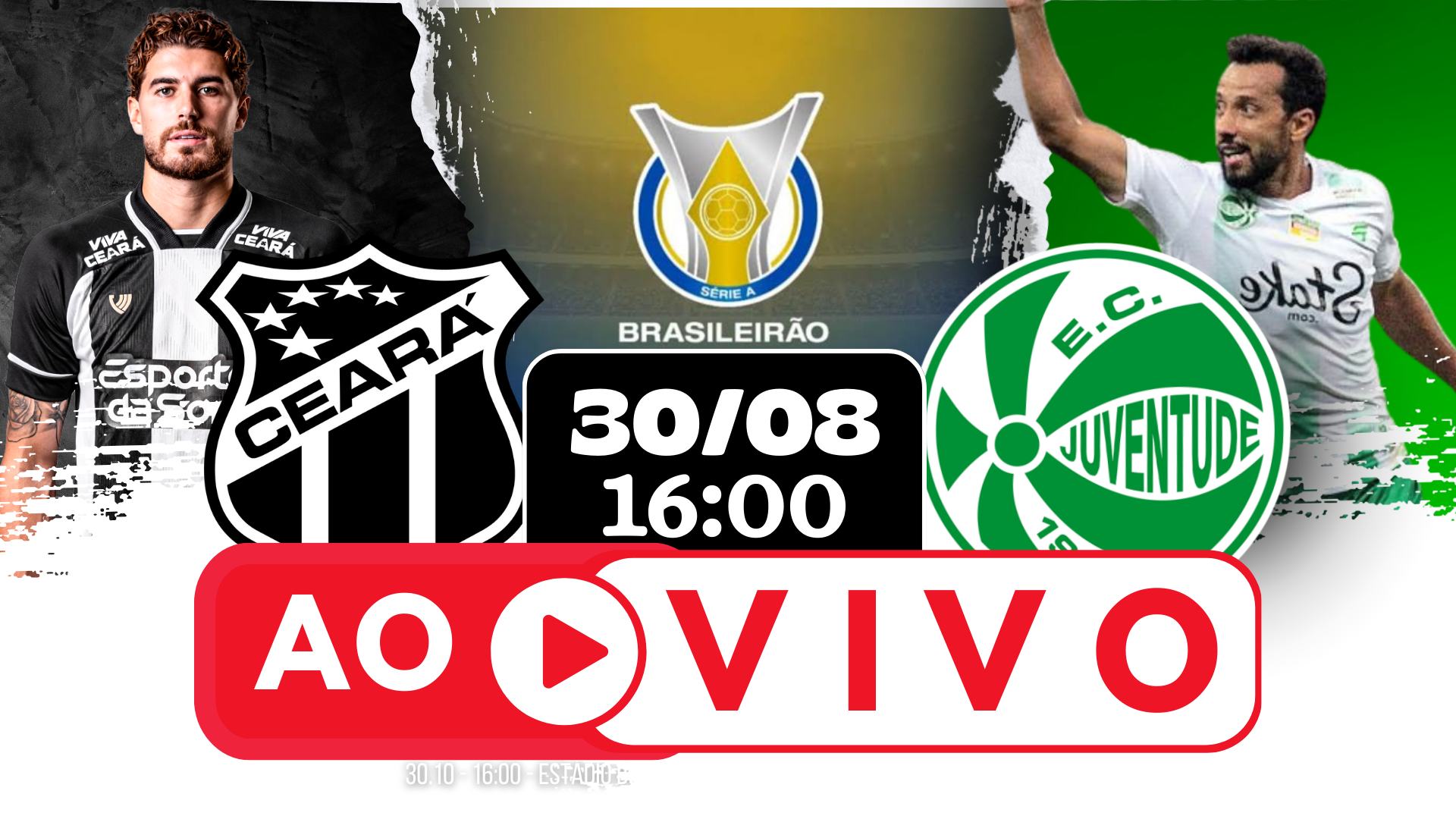 Jogo Ceará Χ Juventude ao vivo | 30/08 - 16:00